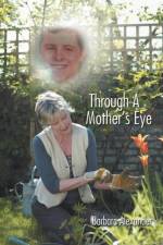 Through A Mother's Eye af Barbara Alexander