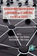 Interdisciplinary Educational Research in Mathematics and Its Connections to the Arts and Sciences