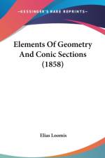 Elements Of Geometry And Conic Sections (1858) af Elias Loomis