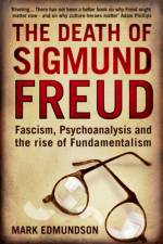 The Death of Sigmund Freud af Mark Edmundson