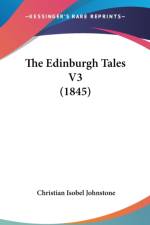 The Edinburgh Tales V3 (1845) af Christian Isobel Johnstone