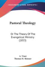 Pastoral Theology: Or The Theory Of The Evangelical Ministry (1853) af A. Vinet