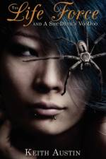 The Life Force and A She-Devil's VooDoo af Keith Austin
