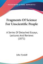 Fragments Of Science For Unscientific People af John Tyndall