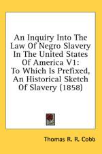 An Inquiry Into The Law Of Negro Slavery In The United States Of America V1: To Which Is Prefixed, An Historical Sketch Of Slavery (1858) af Thomas R. R. Cobb