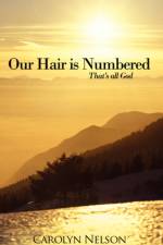 Our Hair is Numbered af Carolyn Nelson
