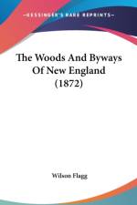 The Woods And Byways Of New England (1872) af Wilson Flagg