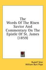 The Words Of The Risen Savior And Commentary On The Epistle Of St. James (1859) af Rudolf Stier