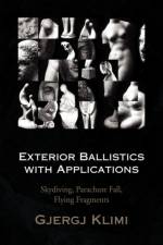 Exterior Ballistics with Applications af Gjergj Klimi
