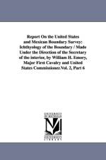 Report on the United States and Mexican Boundary Survey af Stat United States Dept of the Interior