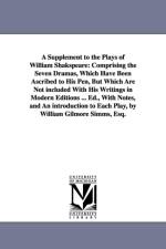 A Supplement to the Plays of William Shakspeare af William Shakespeare