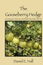 The Gooseberry Hedge af Daniel E (Miami University) Hall