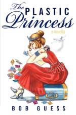 The Plastic Princess af Bob Guess