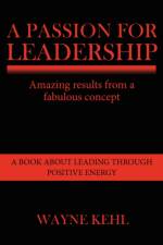 Passion for Leadership af Wayne Kehl
