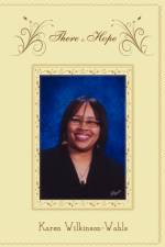 There is Hope af Karen Wilkinson-Wahls