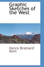 Graphic Sketches of the West af Henry Brainard Kent