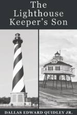 The Lighthouse Keeper's Son af Dallas Edward Quidley
