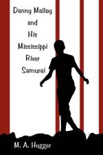 Danny Malloy and His Mississippi River Samurai af M a Hugger