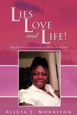 Lies, Love, and Life! af Alicia J Morrison