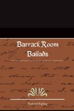 Barrack Room Ballads af Rudyard Kipling