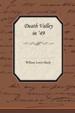 Death Valley in 49 af William Lewis Manly