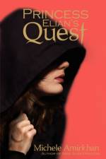 Princess Elian's Quest af Michele Amirkhan