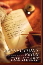 Reflections from the Heart af Mary Redden Wootten