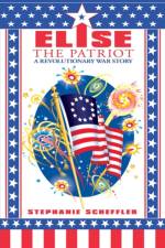 Elise the Patriot af Stephanie Scheffler