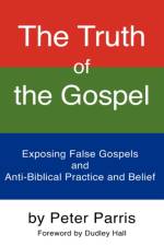 The Truth of the Gospel af Peter Parris