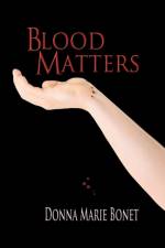 Blood Matters af Donna Marie Bonet