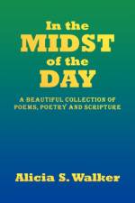 In the Midst of the Day af Alicia S Walker