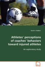Athletes' perceptions of coaches' behaviors toward injured athletes af Sarah A Halbert