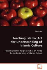 Teaching Islamic Art for Understanding of Islamic Culture af Seemi Aziz