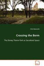 Crossing the Berm The Disney Theme Park as Sacralized Space af Chris Newcomb
