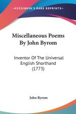 Miscellaneous Poems By John Byrom: Inventor Of The Universal English Shorthand (1773) af John Byrom
