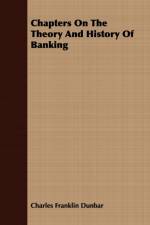 Chapters On The Theory And History Of Banking af Charles Franklin Dunbar