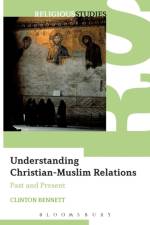 Understanding Christian-Muslim Relations af Dr. Clinton Bennett