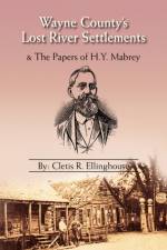 Wayne County's Lost River Settlements af Cletis R Ellinghouse