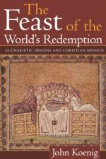 The Feast of the World's Redemption af John Koenig