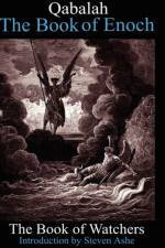 Qabalah -The Book of Enoch - The Book of Watchers af Steven Ashe (Editor)