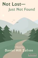 Not Lost - Just Not Found af Daniel Hill Zafren