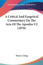 A Critical And Exegetical Commentary On The Acts Of The Apostles V2 (1870) af Paton J. Gloag