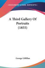 A Third Gallery Of Portraits (1855) af George Gilfillan