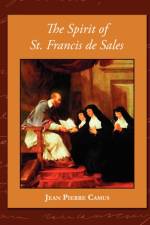 The Spirit of St. Francis de Sales af Jean-Pierre Camus