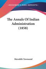 The Annals Of Indian Administration (1858) af Meredith Townsend