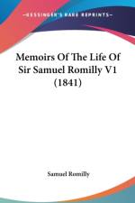 Memoirs Of The Life Of Sir Samuel Romilly V1 (1841) af Samuel Romilly
