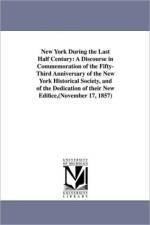 New York During the Last Half Century af John W (John Wakefield) Francis