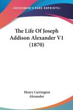 Life Of Joseph Addison Alexander V1 (1870) af Henry Carrington Alexander