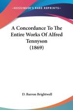Concordance To The Entire Works Of Alfred Tennyson (1869) af D. Barron Brightwell