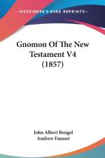 Gnomon Of The New Testament V4 (1857) af John Albert Bengel